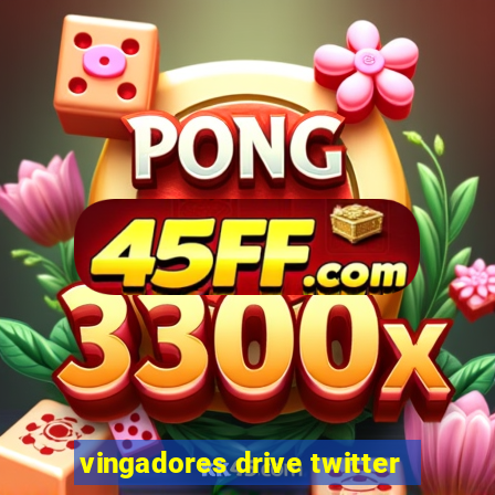 vingadores drive twitter